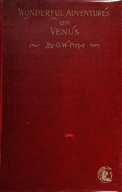 <i>Journey to Venus</i> 1895 novel by Gustavus W. Pope