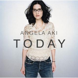 <i>Today</i> (Angela Aki album) 2007 studio album by Angela Aki