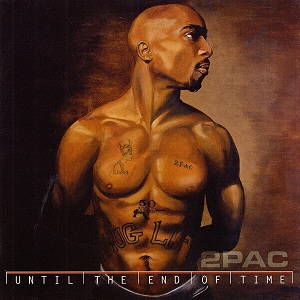 <i>Until the End of Time</i> (Tupac Shakur album) 2001 studio album by 2Pac