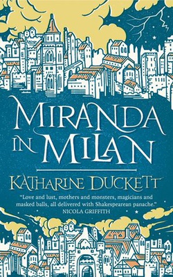 <i>Miranda in Milan</i> 2019 LGBT fantasy novella by Katharine Duckett