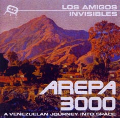 <i>Arepa 3000</i> 2000 studio album by Los Amigos Invisibles