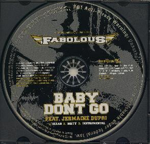 <span class="mw-page-title-main">Baby Don't Go (Fabolous song)</span> 2007 single by Fabolous featuring Jermaine Dupri & T-Pain