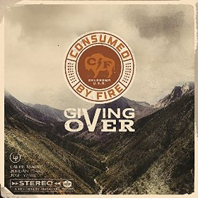 <i>Giving Over</i> 2016 studio album by Consumed by Fire