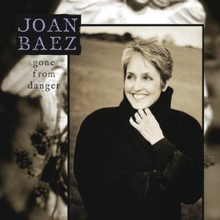 <i>Gone from Danger</i> 1997 studio album by Joan Baez