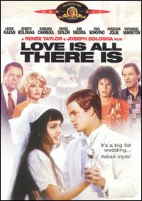 <i>Love Is All There Is</i> 1996 film by Joseph Bologna