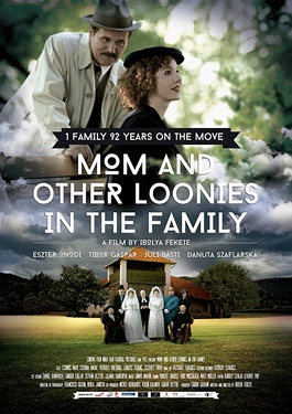 <i>Mom and Other Loonies in the Family</i> 2015 Hungarian-German-Bulgarian drama film