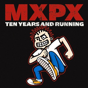 <i>Ten Years and Running</i> 2002 compilation album by MxPx