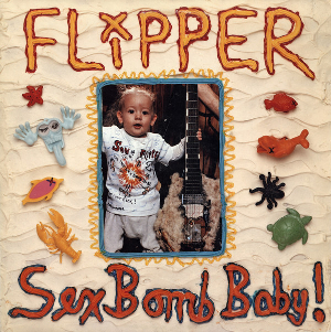 <i>Sex Bomb Baby</i> Compilation album by Flipper