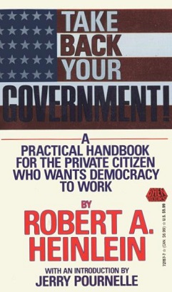 <i>Take Back Your Government</i> 1992 nonfiction book by Robert Heinlein