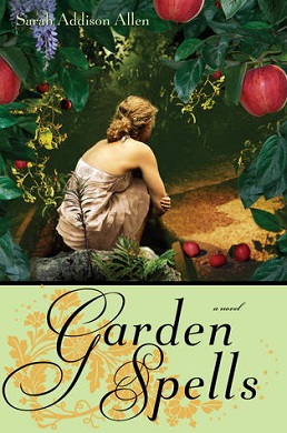 <i>Garden Spells</i> 2007 novel by Sarah Addison Allen