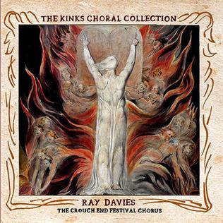 <i>The Kinks Choral Collection</i> 2009 studio album by Ray Davies and the Crouch End Festival Chorus