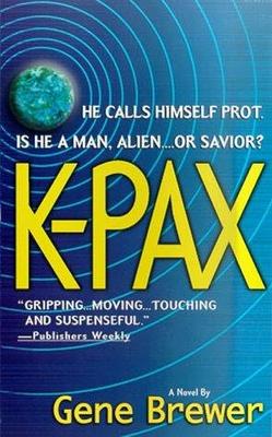 <i>K-PAX</i> 1995 American science fiction novel by Gene Brewer