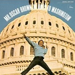 Mr. Oscar Brown Jr. Goes to Washington - Wikipedia