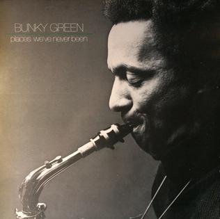 <i>Places Weve Never Been</i> 1979 studio album by Bunky Green