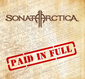 Paid in Full (Sonata Arctica song) 2007 single by Sonata Arctica