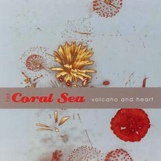 <i>Volcano and Heart</i> 2006 studio album by The Coral Sea