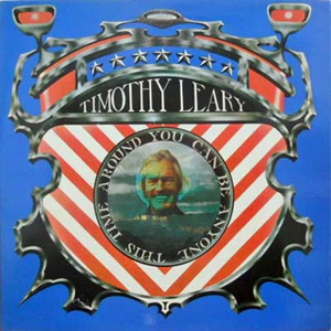 <i>You Can Be Anyone This Time Around</i> 1970 studio album by Timothy Leary