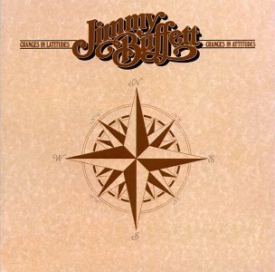 <i>Changes in Latitudes, Changes in Attitudes</i> 1977 studio album by Jimmy Buffett