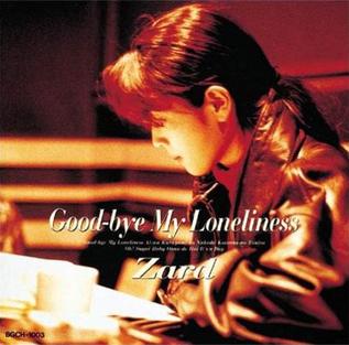 <i>Good-bye My Loneliness</i> (album) 1991 studio album by Zard