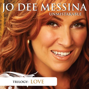<i>Unmistakable: Love</i> 2010 EP by Jo Dee Messina