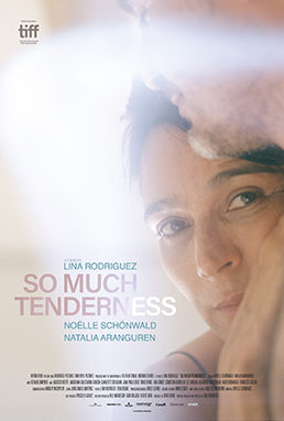 <i>So Much Tenderness</i> 2022 Canadian film directed by Lina Rodriguez