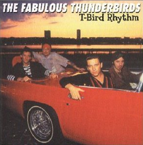 <i>T-Bird Rhythm</i> 1982 studio album by The Fabulous Thunderbirds