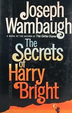 <i>The Secrets of Harry Bright</i> Novel by Joseph Wambaugh