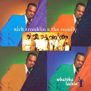 <i>Whatcha Lookin 4</i> 1996 live album by Kirk Franklin & The Family