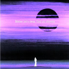 <i>Bitter ists dem Tod zu dienen</i> 1999 studio album by Dornenreich