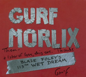 <i>Blaze Foleys 113th Wet Dream</i> 2011 studio album by Gurf Morlix