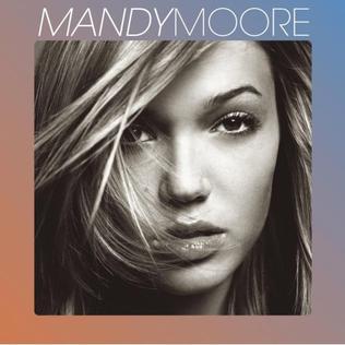 <i>Mandy Moore</i> (album) 2001 studio album by Mandy Moore