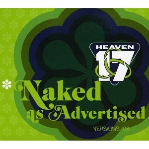 <i>Naked as Advertised</i> 2008 studio album by Heaven 17