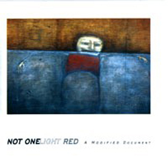 <i>Not One Light Red: A Modified Document</i> album