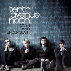 <i>Over and Underneath</i> 2008 studio album by Tenth Avenue North