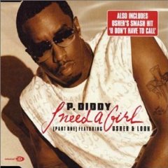 I Need a Girl (Part One) 2002 single by P. Diddy