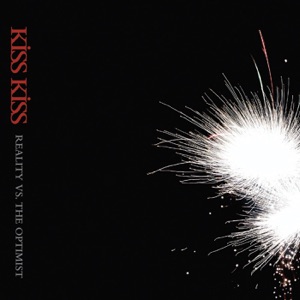 <i>Reality vs. the Optimist</i> 2007 studio album by Kiss Kiss