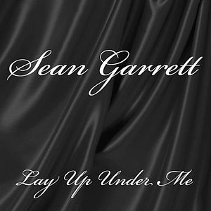 File:Sean Garret Lay Up Under Me.jpg