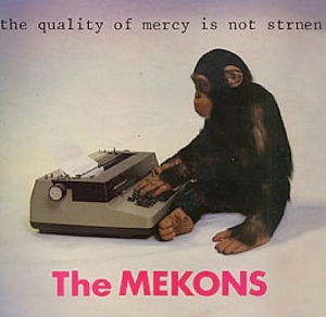 <i>The Quality of Mercy Is Not Strnen</i> 1979 studio album by The Mekons