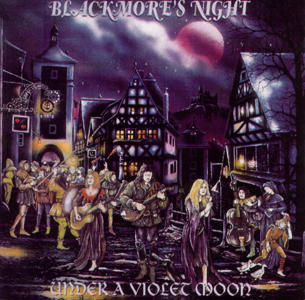 Blackmore s night violet moon. Under a Violet Moon Blackmore’s Night. Blackmore's Night under a Violet Moon 1999. Blackmore's Night under обложки альбомов. Under a Violet Moon обложка.