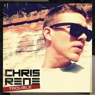 File:Chris Rene Trouble Artwork.jpg