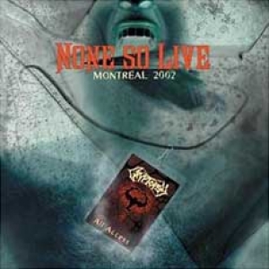 <i>None So Live</i> 2003 live album by Cryptopsy