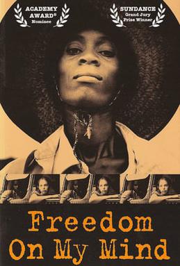 <i>Freedom on My Mind</i> 1994 documentary film by Connie Field and Marilyn Mulford