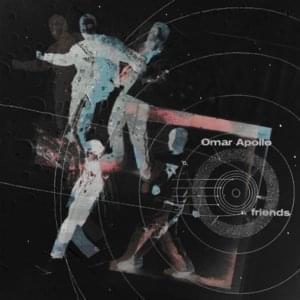 <i>Friends</i> (Omar Apollo EP) 2019 EP by Omar Apollo