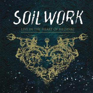 <i>Live in the Heart of Helsinki</i> 2015 live album by Soilwork