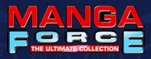 <i>Manga Force: The Ultimate Collection</i>