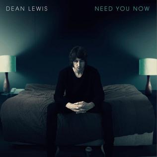 Need You Now Dean Lewis Song Wikipedia