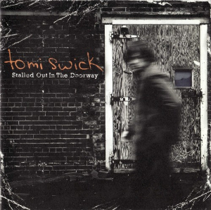 <i>Stalled Out in the Doorway</i> Album by Tomi Swick