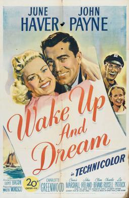 <i>Wake Up and Dream</i> (1946 film) 1946 film by Lloyd Bacon