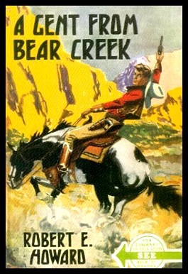 <i>A Gent from Bear Creek</i> 1937 short story collection by Robert E. Howard