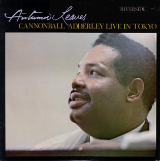 <i>Autumn Leaves</i> (Cannonball Adderley album) Cannonball Adderley album